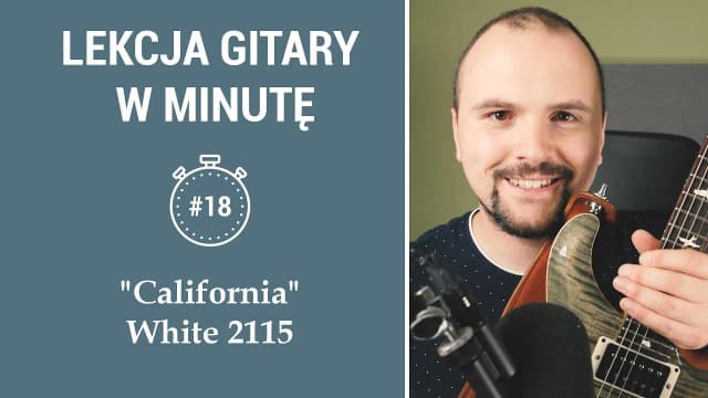 Jak zagrać California na gitarze - proste akordy i techniki gry Jak zagrać California na gitarze - proste akordy i techniki gry
