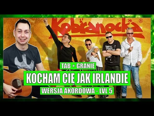 Jak zagrać kocham cię jak Irlandię - akordy na gitarę i ukulele Jak zagrać kocham cię jak Irlandię - akordy na gitarę i ukulele