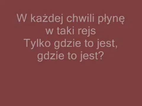 Tekst piosenki gdzie ta keja - odkryj emocje żeglarskiej przygody Tekst piosenki gdzie ta keja - odkryj emocje żeglarskiej przygody