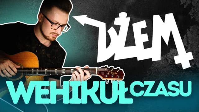 Jak zagrać na gitarze Wehikuł Czasu - łatwe techniki i akordy Jak zagrać na gitarze Wehikuł Czasu - łatwe techniki i akordy